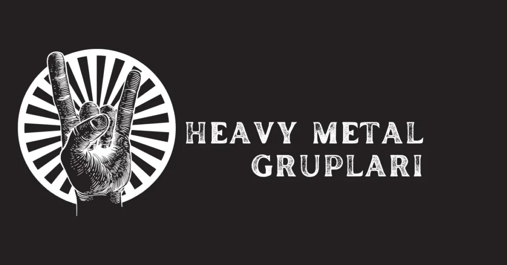 Heavy Metal Grupları