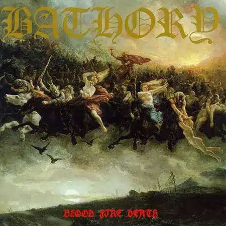 Bathory + Blood Fire Death + Album