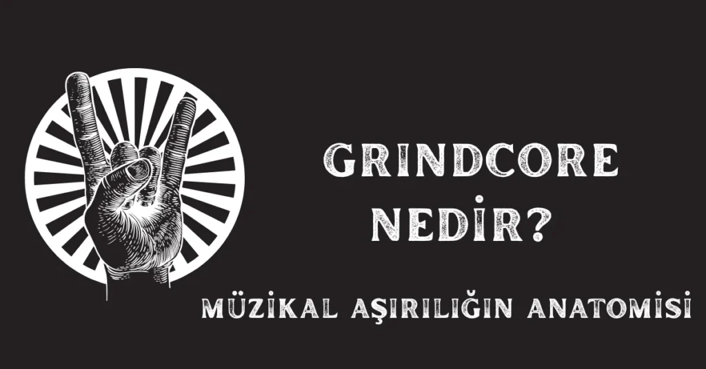Grindcore Nedir?